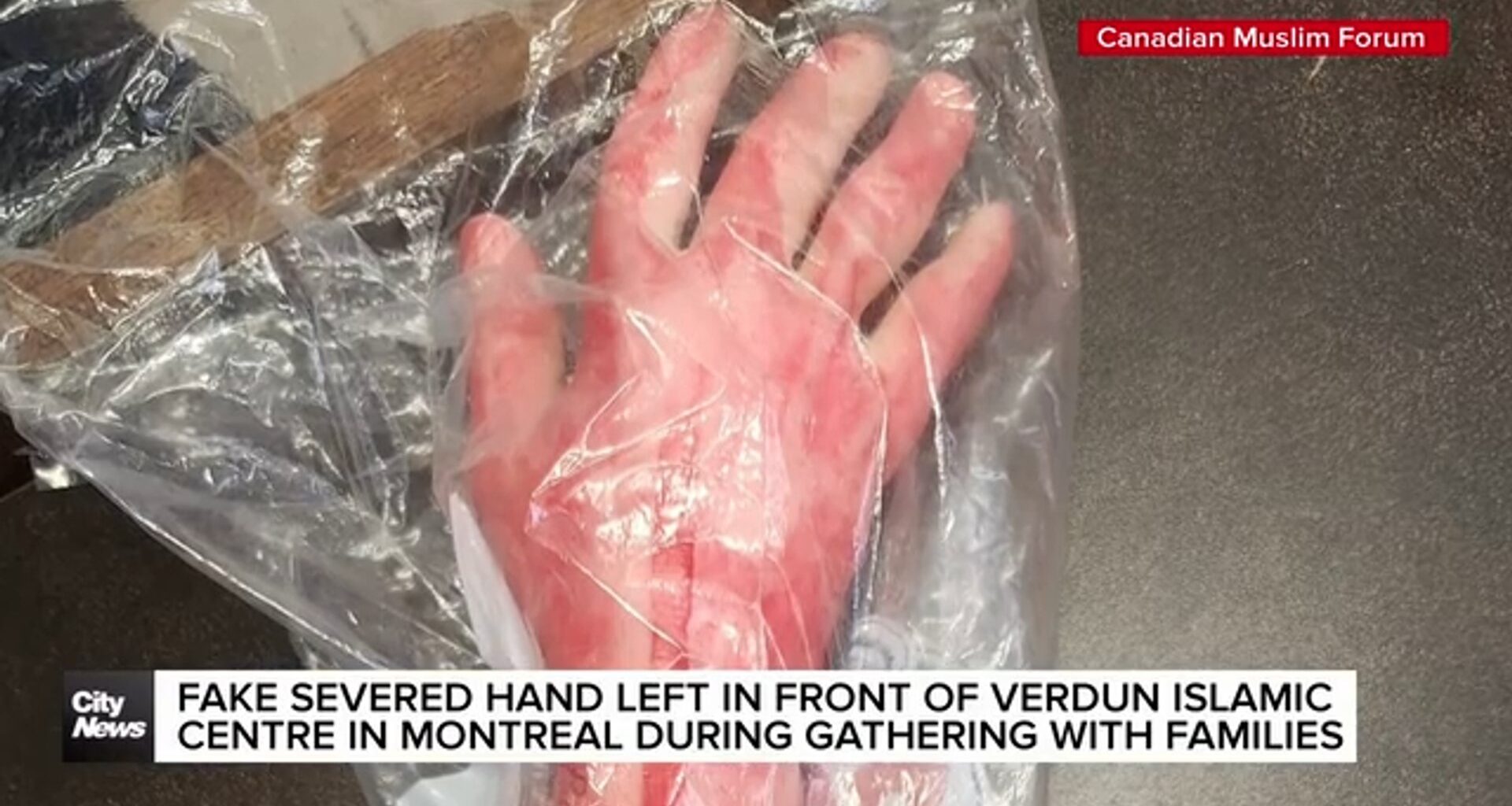 Fake severed hand left in front of Verdun Islamic Centre in Montreal