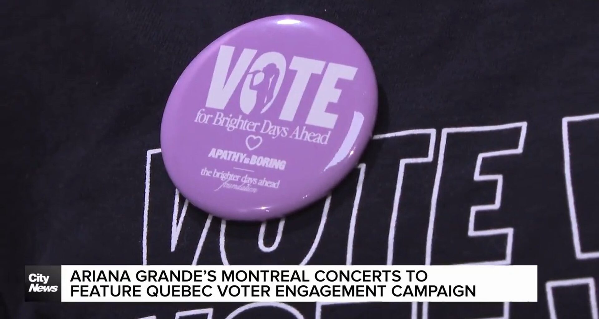 Ariana Grande Montreal shows feature voter campaign