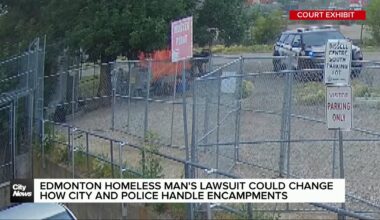 Edmonton homeless man’s lawsuit may change city encampment response