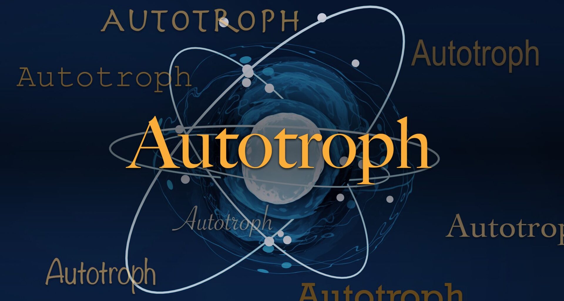 Science word of the day: Autotroph