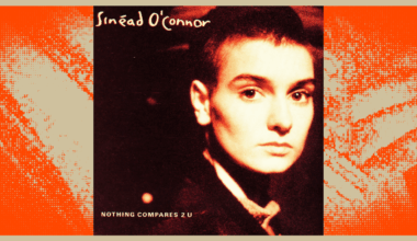 Sinéad O’Connor: “Nothing Compares 2 U” Track Review