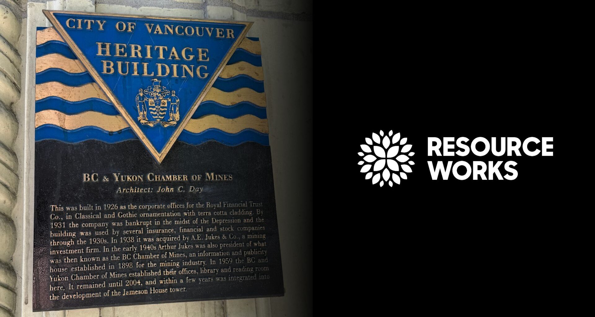 City of Vancouver Heritage Building BC & Yukon Chamber of mines plaque and Resource Works logo