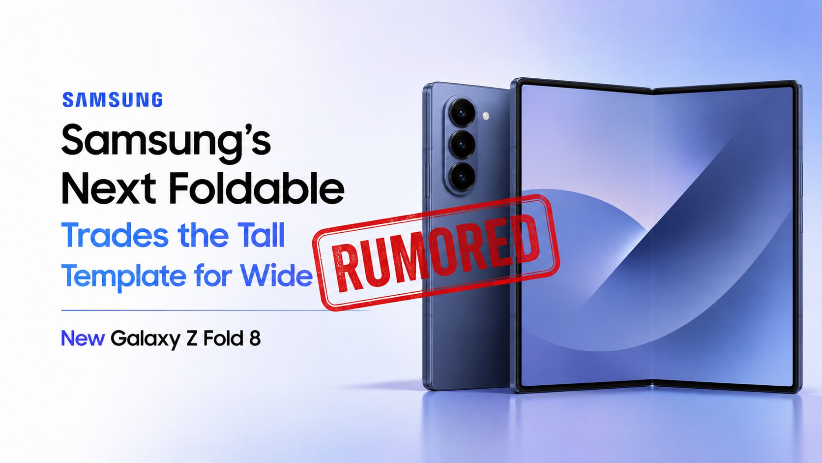 Samsung's Next Foldable Trades the Tall Template for Wide