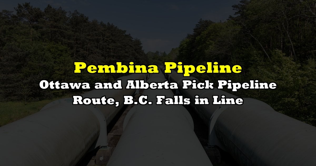 Ottawa and Alberta Pick Pipeline Route, B.C. Falls in Line