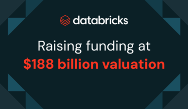 Databricks is Raising a Strategic Round of Funding at a $188 Billion Valuation