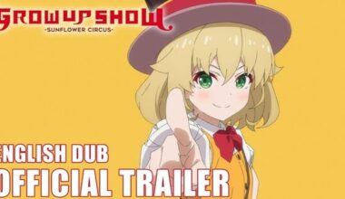 Grow Up Show -Sunflower Circus- Anime's English Trailer Reveals Cast, Same-Day English Dub - News