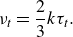 StartLayout 1st Row nu Subscript t Baseline equals two thirds k tau Subscript t Baseline period EndLayout