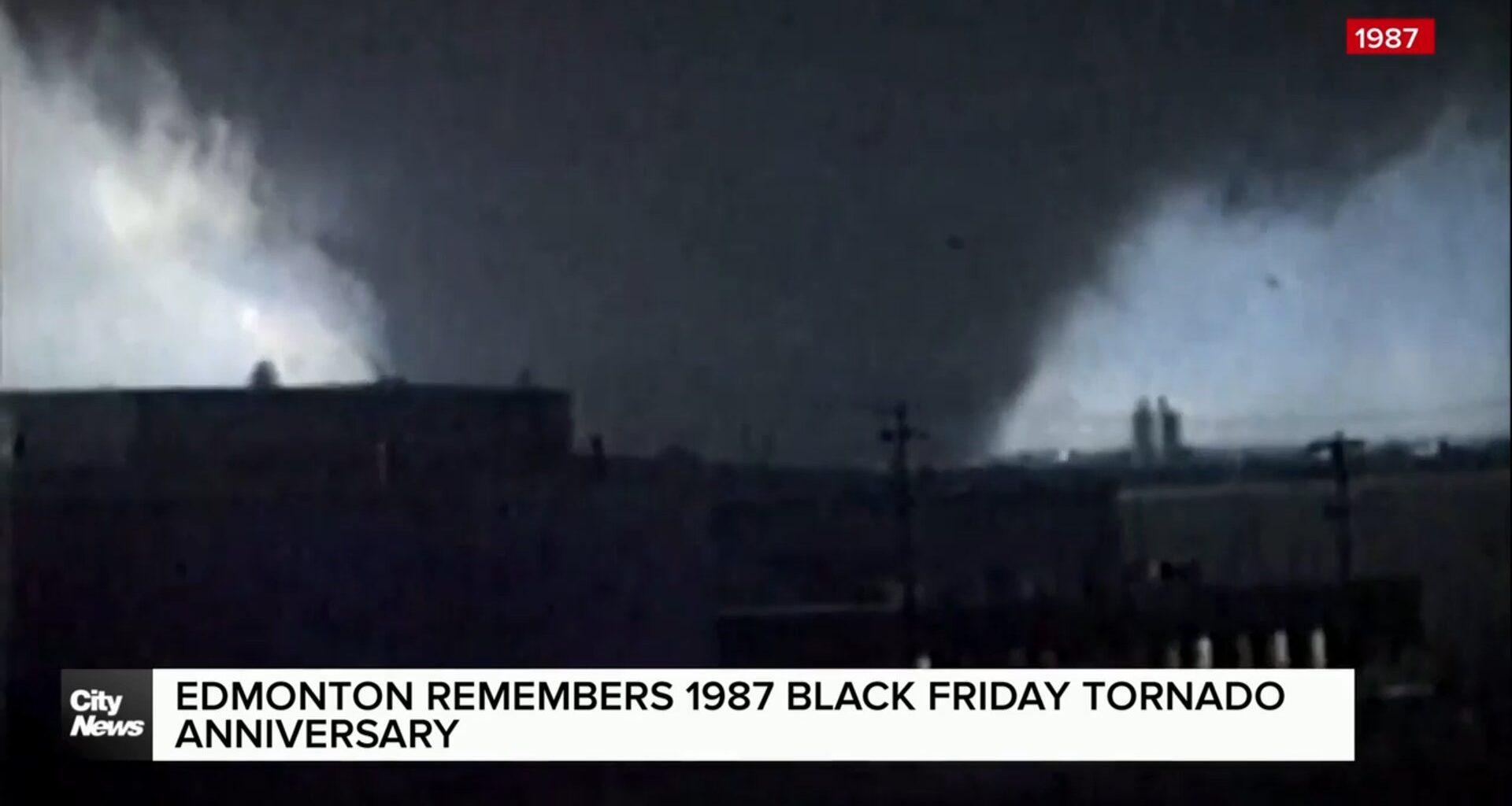 Edmonton remembers Black Friday anniversary; the same time as Alberta seeing more tornadoes this summer