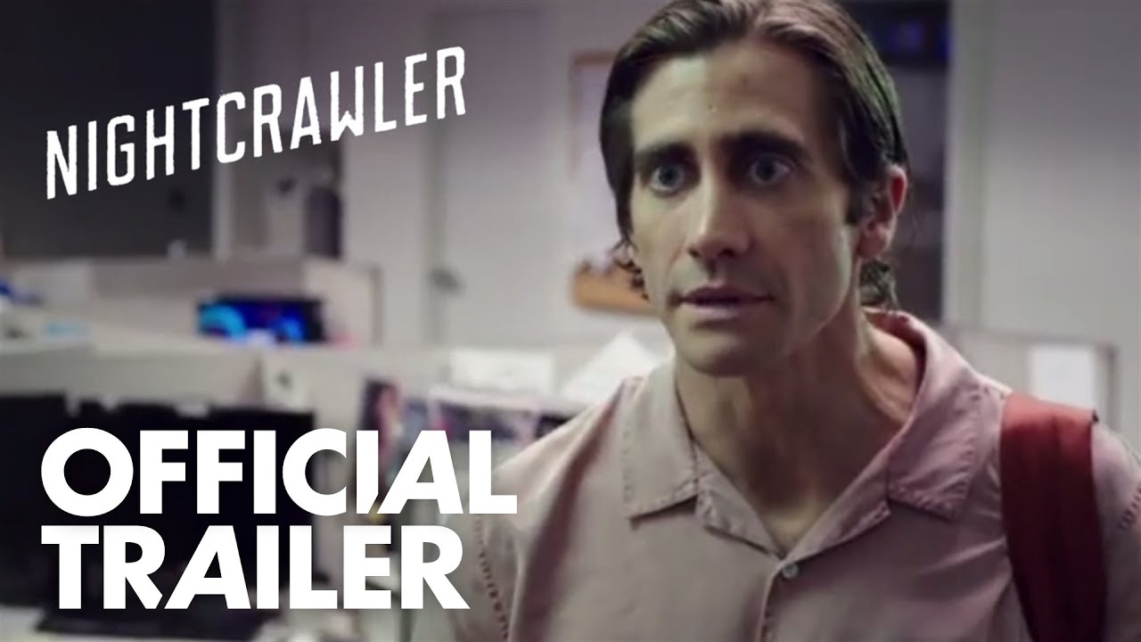 Nightcrawler | Official Trailer [HD] | Open Road Films - YouTube