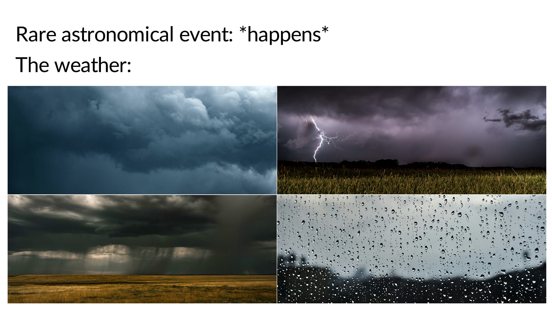 Clouds meme for astronomy enthusiasts