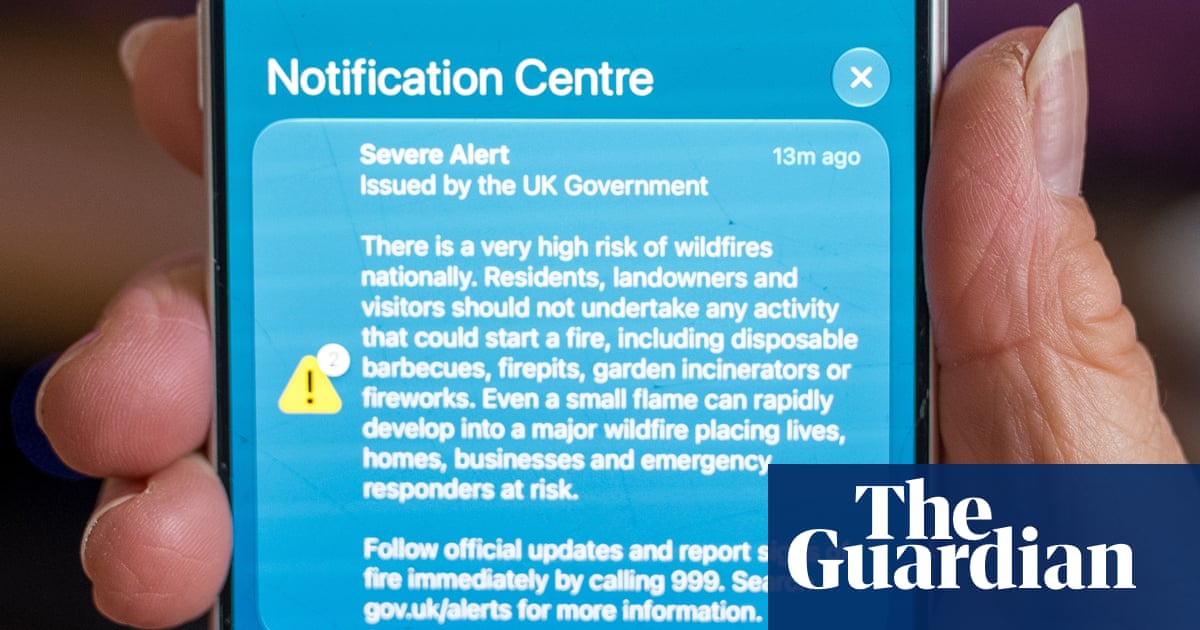 Alarmed by the alarm: people react to ‘severe alert’ on phones over UK wildfires | Wildfires