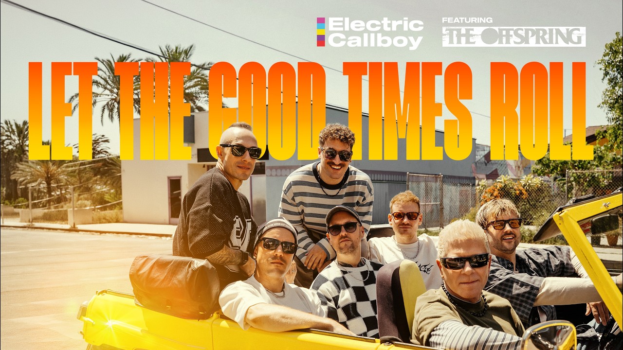 Electric Callboy feat. The Offspring - LET THE GOOD TIMES ROLL (OFFICIAL VIDEO) - YouTube