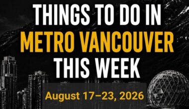 27 events you don’t want to miss in Metro Vancouver this week (Here’s your ultimate guide)