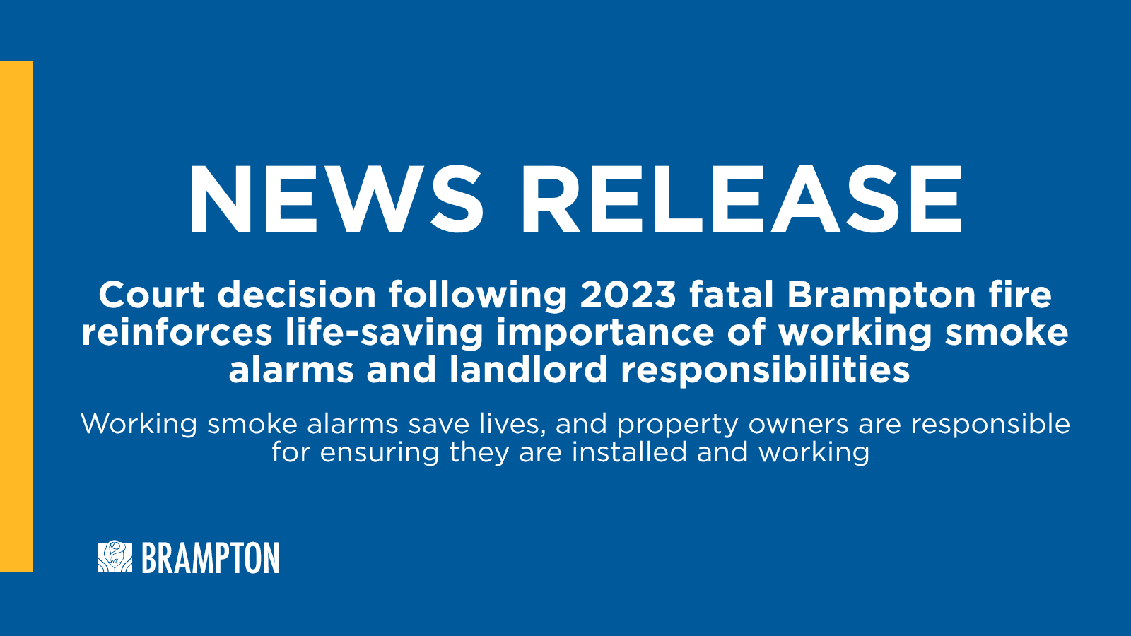 Court Decision Following 2023 Fatal Brampton Fire Reinforces the Life-Saving Importance of Working Smoke Alarms and Landlord Responsibilities
