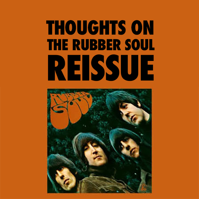 Saturday Deluxe: Thoughts on the Rubber Soul reissue – SuperDeluxeEdition
