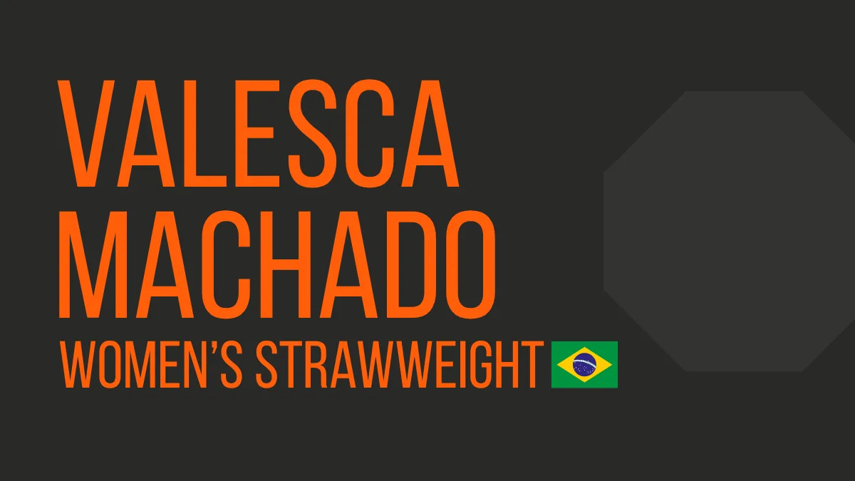 Valesca Machado UFC Women's Strawweight fighter profile