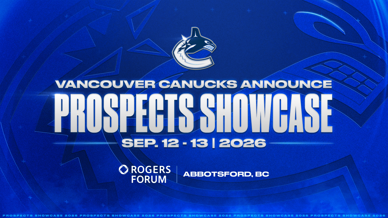VANCOUVER CANUCKS ANNOUNCE PROSPECTS SHOWCASE SCHEDULE