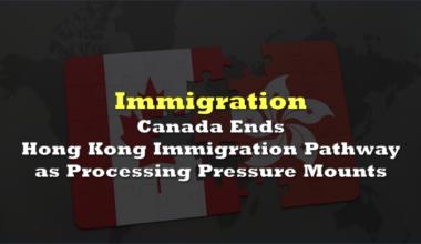 Canada Ends Hong Kong Immigration Pathway as Processing Pressure Mounts