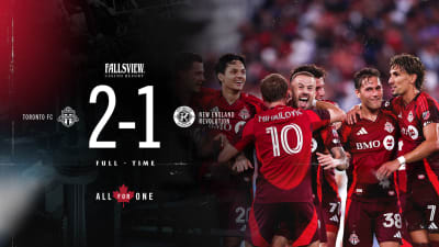 MATCH RECAP | Toronto FC 2 – 1 New England Revolution