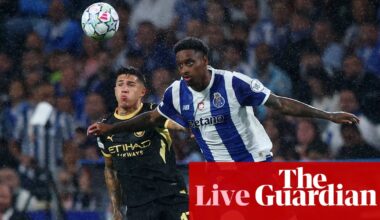 Porto v Manchester City: Champions League – live | Champions League