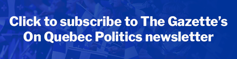 White text on blue background that says Click to subscribe to The Gazette's On Quebec Politics newsletter