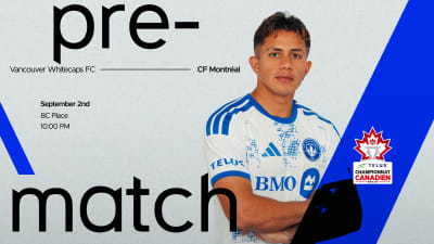 CF Montréal returns to TELUS Canadian Championship action against Vancouver Whitecaps