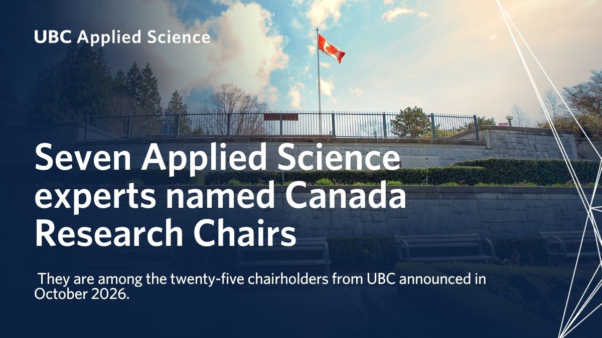 Seven UBC Faculty of Applied Science experts announced as Canada Research Chairs - News