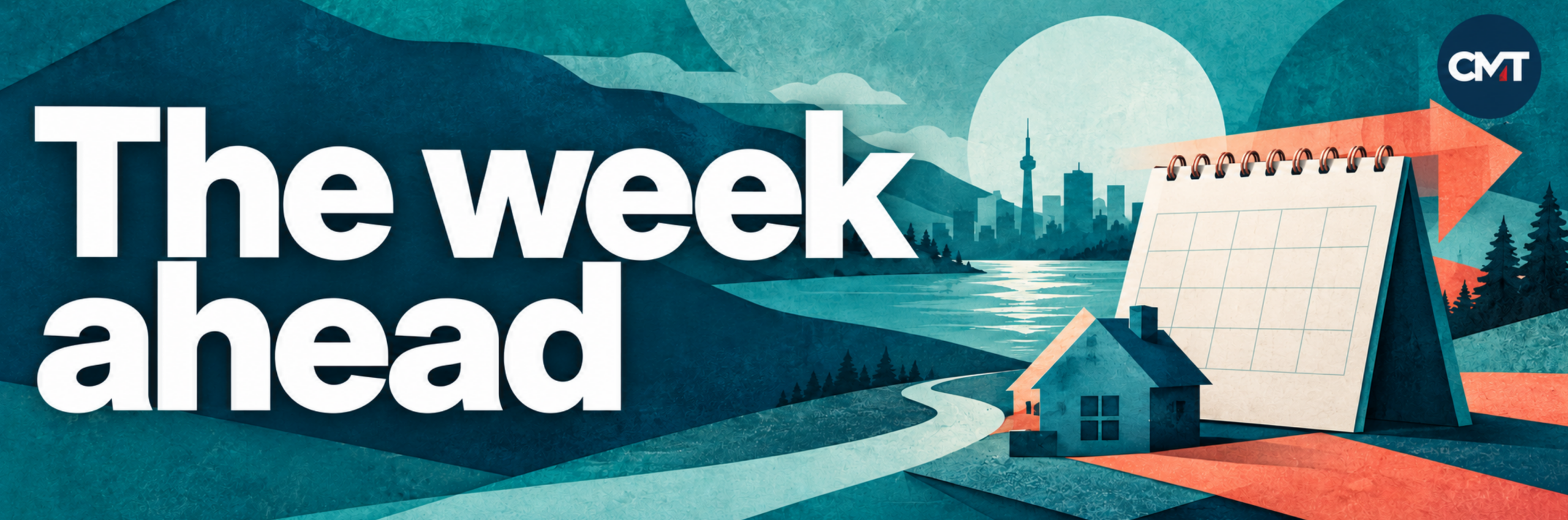 CMT The Week Ahead