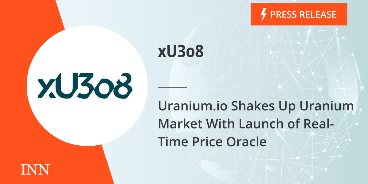 Uranium.io Shakes Up Uranium Market With Launch of Real-Time Price Oracle