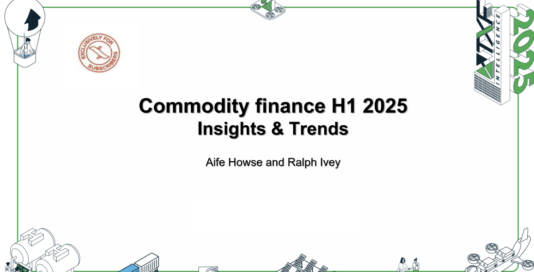H1 2025 commodity finance data: Key takeaways