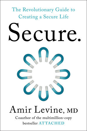 Secure by Amir Levine, M.D.