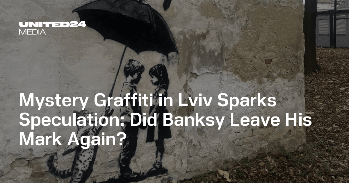 Did Banksy Leave His Mark Again? — UNITED24 Media