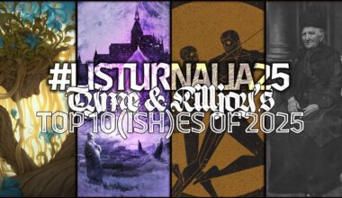 Tyme's and Killjoy's Top Ten(ish) of 2025