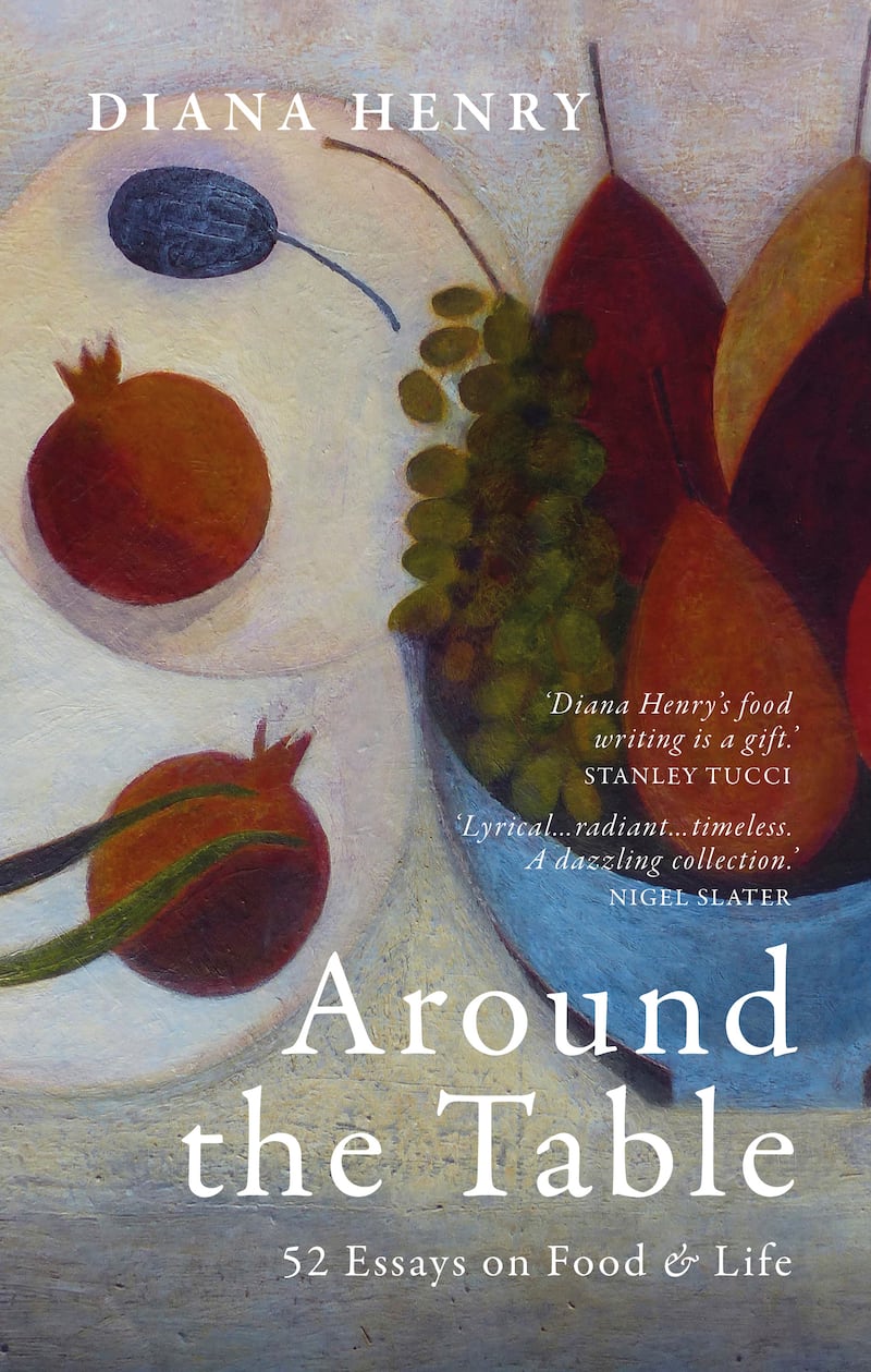Around the Table: 52 Essays on Food & Life by Diana Henry