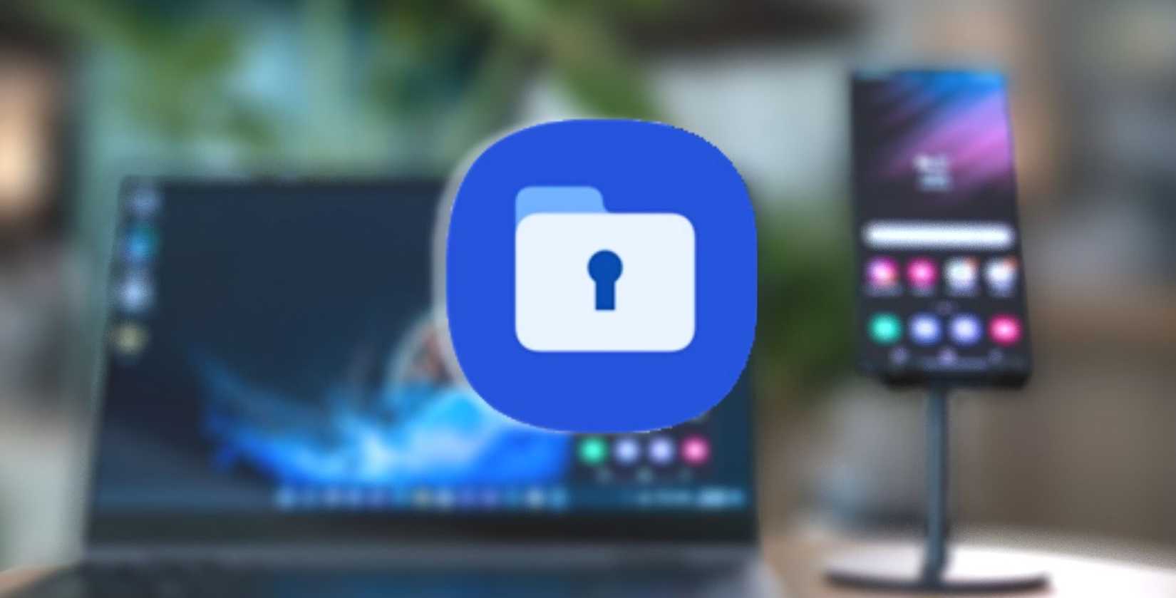 The Secure Folder icon over a blurred picture of a laptop and phone