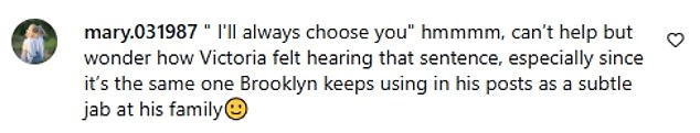 After sharing a video of the speech, one of his followers noted: 'I'll always choose you" can’t help but wonder how Victoria felt hearing that sentence especially since it’s the same one Brooklyn keeps using in his posts as a subtle jab at his family'