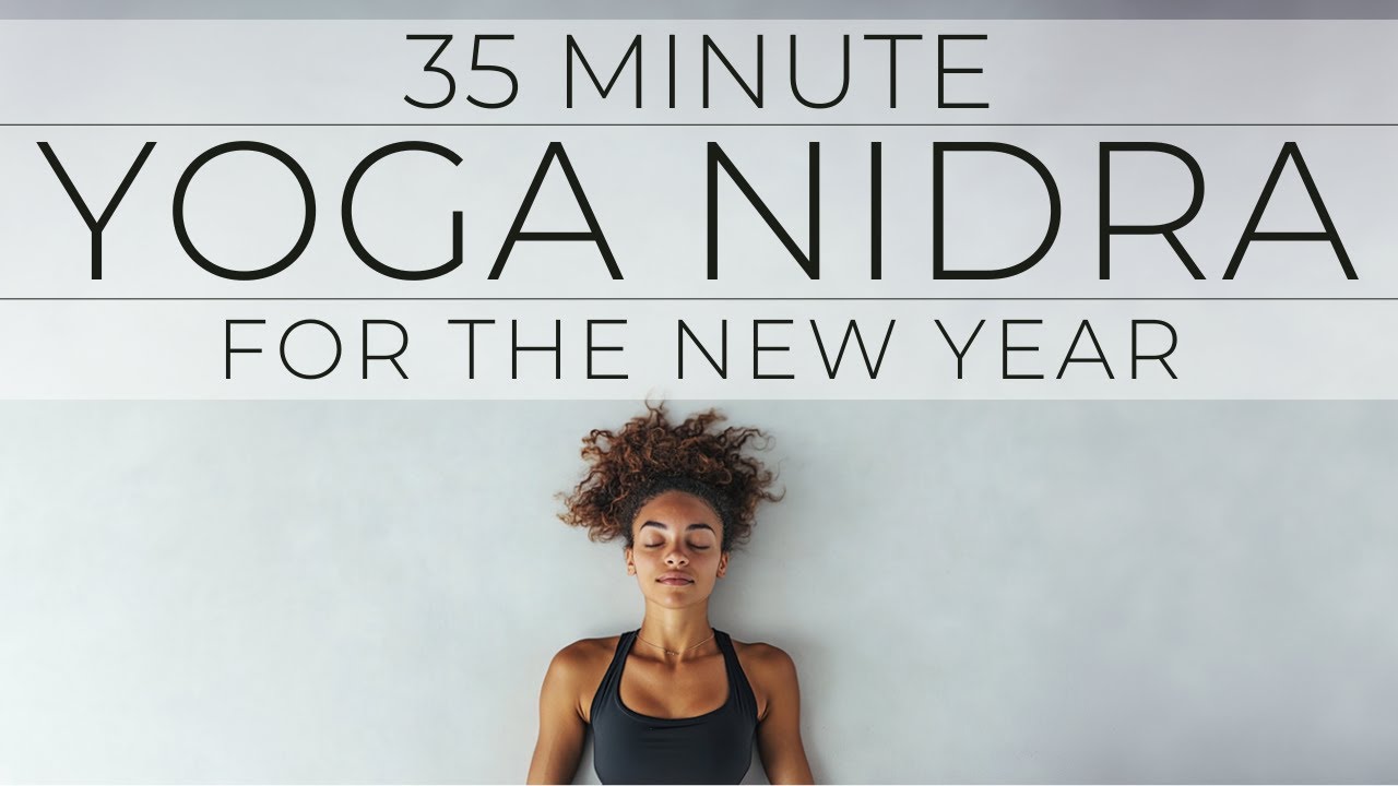 Yoga Nidra for the New Year 2025 - YouTube