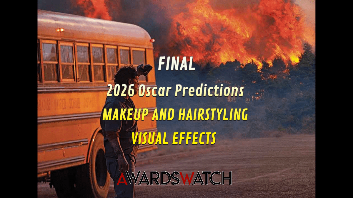 FINAL 2026 Oscar Predictions: MAKEUP and HAIRSTYLING and VISUAL EFFECTS