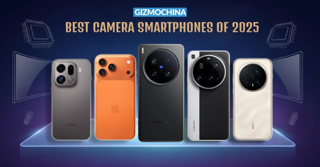 GizmoChina Best Camera Smartphones of 2025
