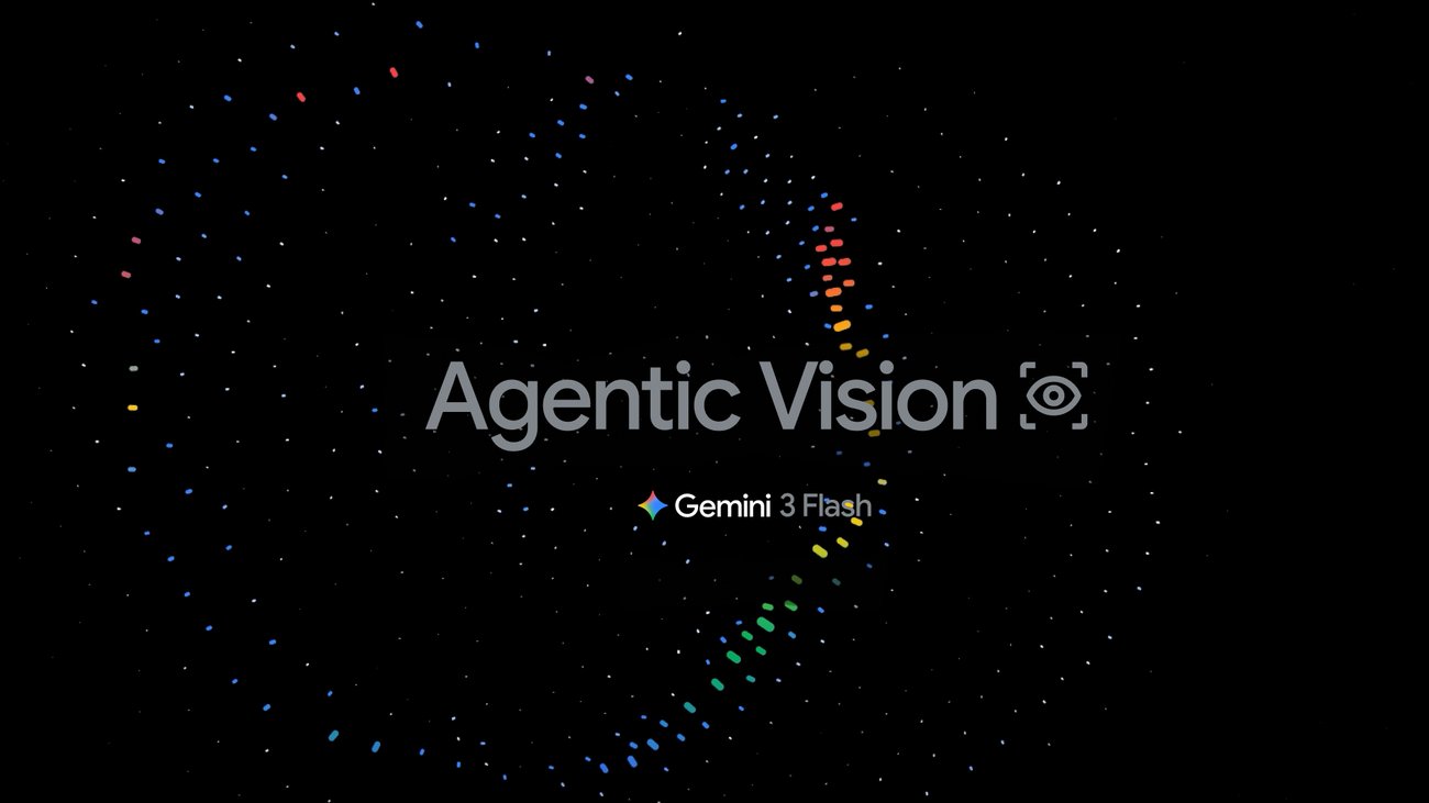 Introducing Agentic Vision in Gemini 3 Flash