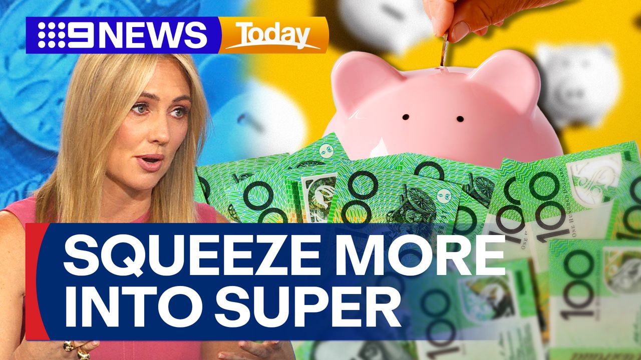 Watch 9News Latest Stories - Season 2026 - Simple tricks to squeeze more into your super - 9now.com.au