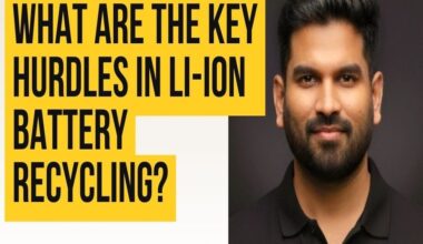 What Are The Key Hurdles In Li-Ion Battery Recycling? Recyclekaro Explains