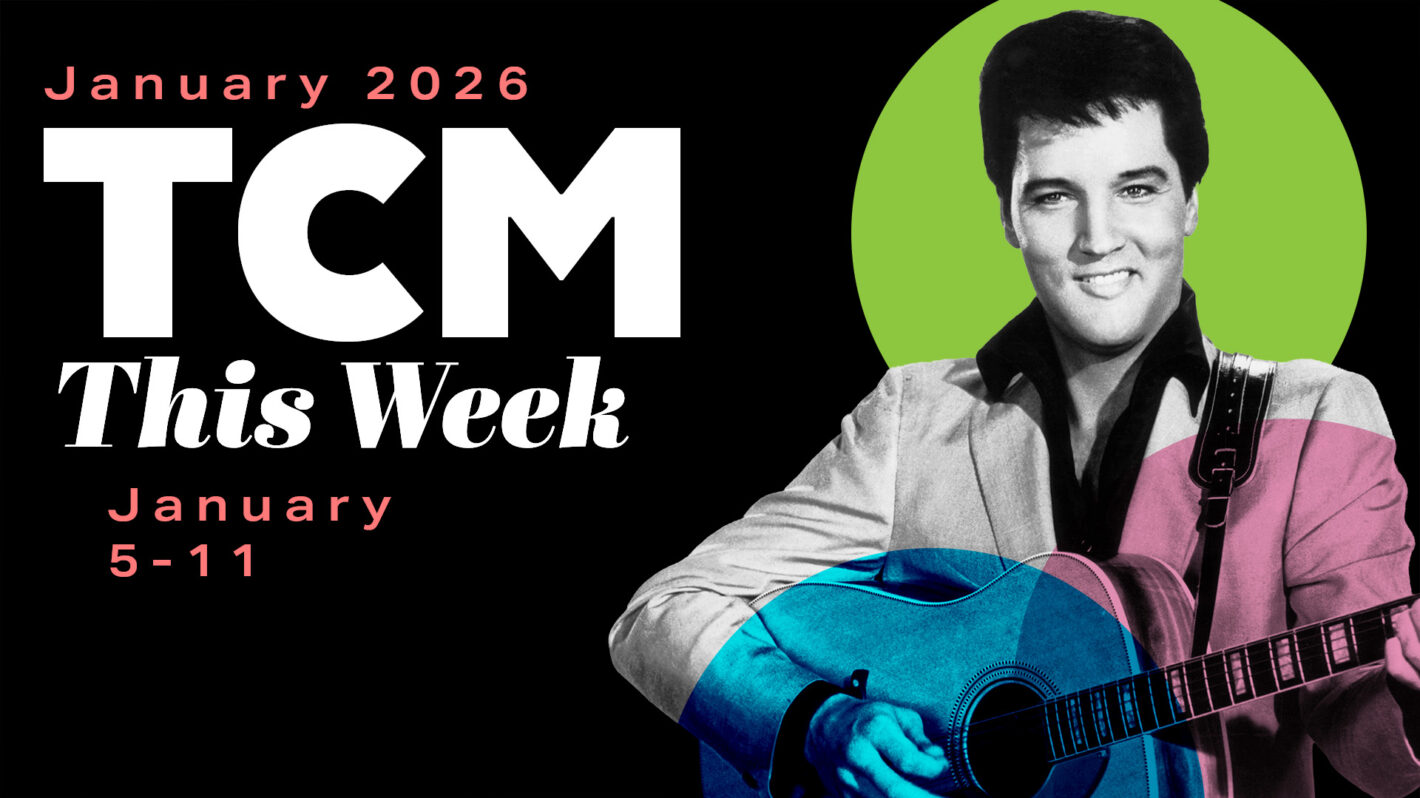 TCM Weekly Highlights Schedule January 5-11 image with Elvis
