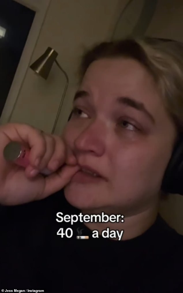 in August, she was 'out of her mind' and was smoking 40 cigarettes a day by September