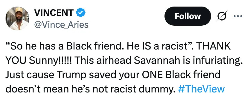 Tweet criticizing someone named Savannah for justifying a person's lack of racism by having one Black friend, mentioning Trump and The View