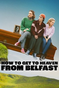 How to Get to Heaven From Belfast: Season 1 - rottentomatoes.com