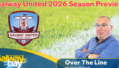 Over The Line (Galway United League of Ireland Preview)