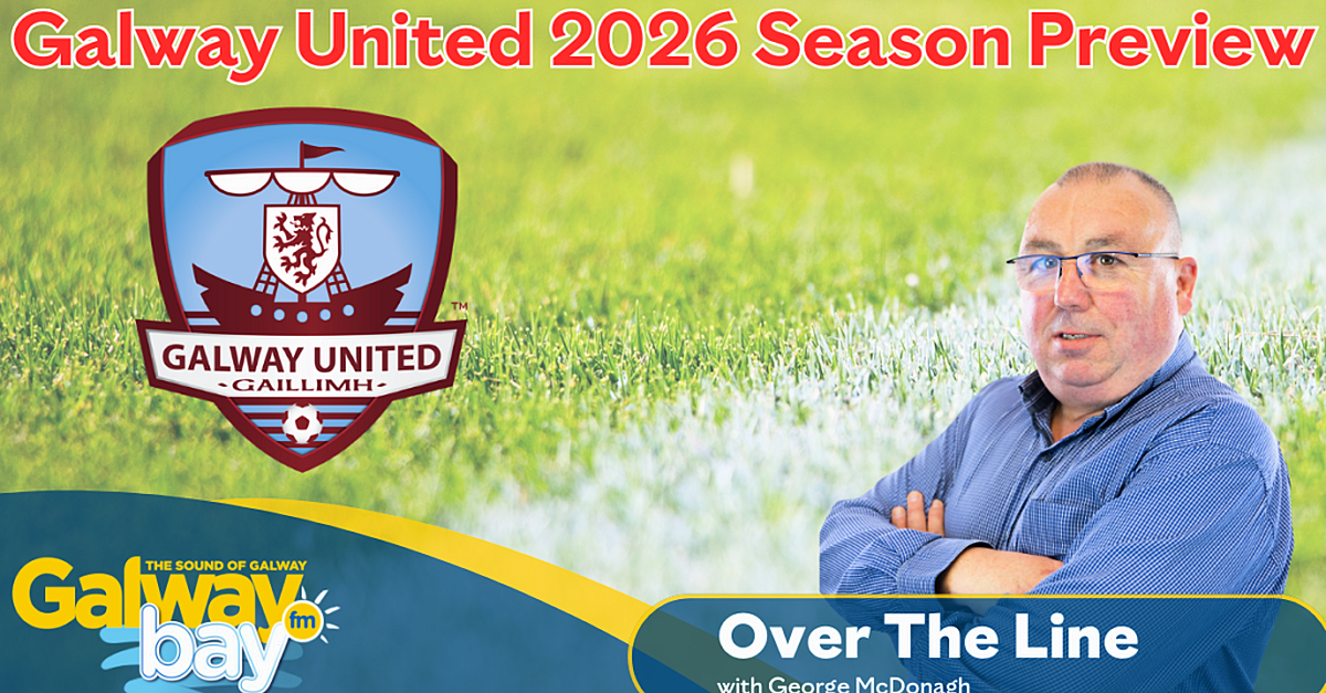 Over The Line (Galway United League of Ireland Preview)
