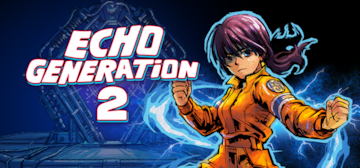 "Echo Generation 2 First Demo Available Now on PC and Xbox"