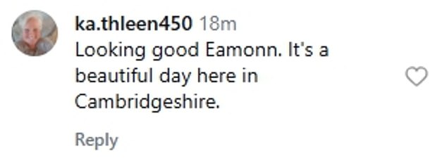 Eamonn received several messages of support from his followers who wrote: 'Looking great Eamonn' and 'Handsome chap'